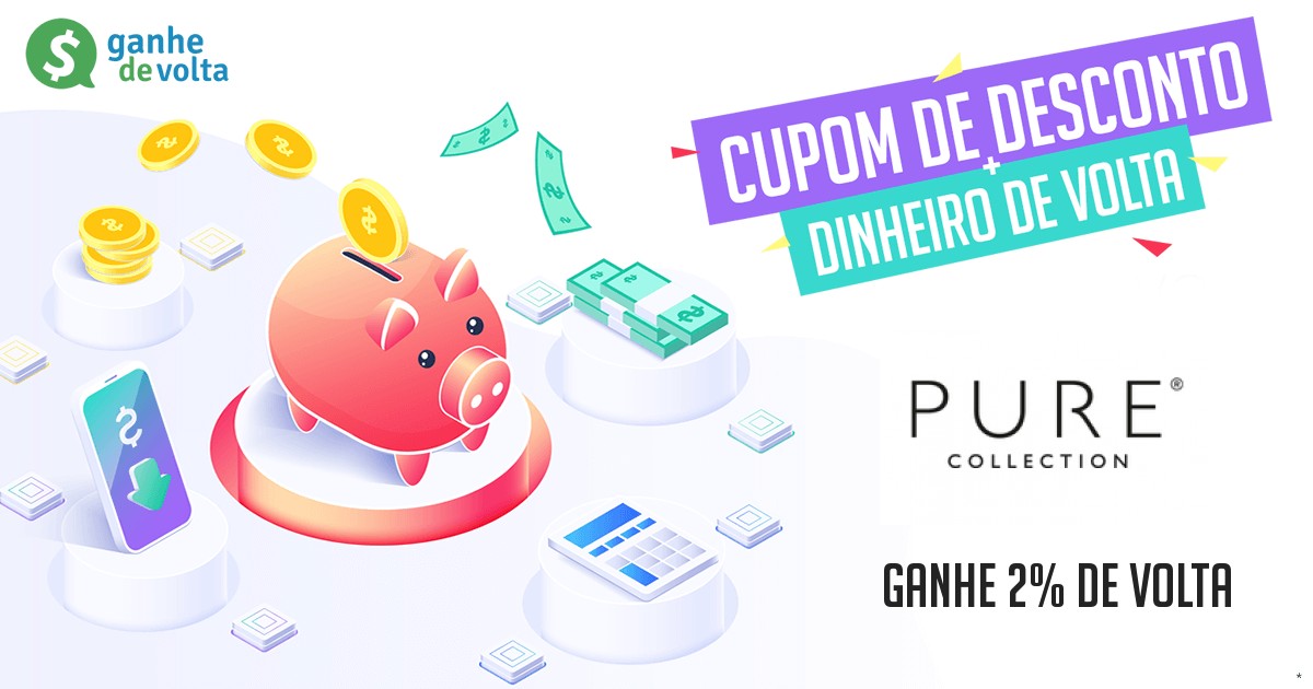 Pure Collection: Ganhe descontos + 2% de cashback - Ganhe de Volta